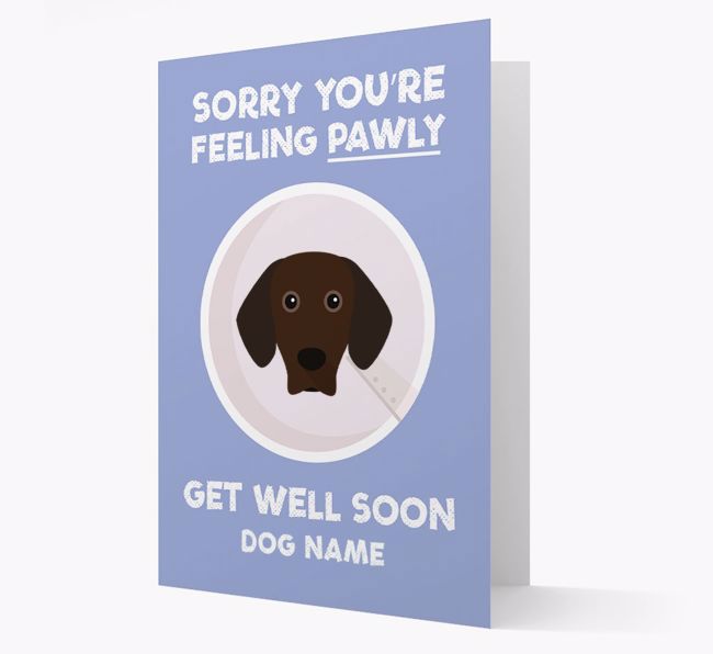 Personalized 'Sorry you're feeling pawly, get well soon {dogsName}' Card